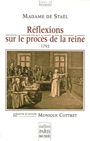 Réflexions sur le procès de la reine par une femme (1793)