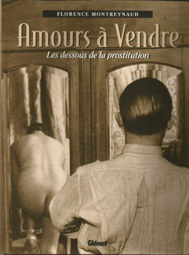 Amours à vendre : les dessous de la prostitution