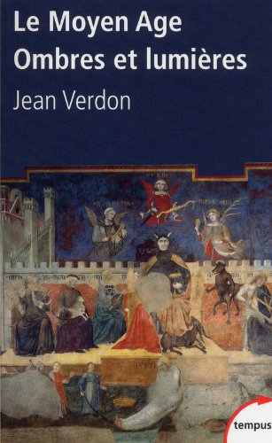 Le Moyen Age : ombres et lumières