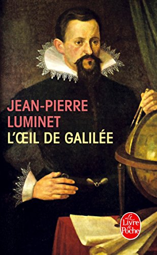 Les bâtisseurs du ciel. Vol. 3. L'oeil de Galilée