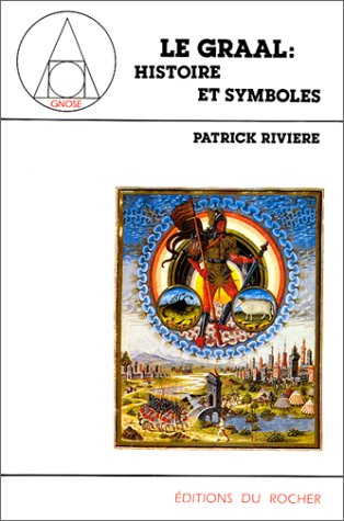 Le Graal : Histoire et Symboles