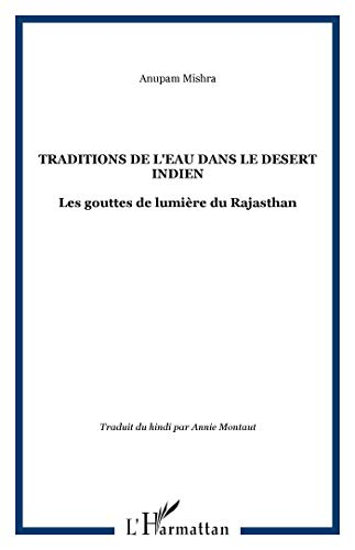 Traditions de l'eau dans le désert indien : les gouttes de lumière du Rajasthan