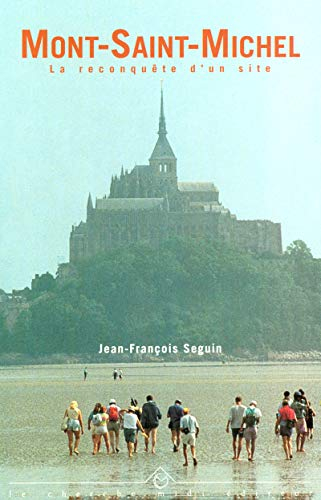 Mont-Saint-Michel : la reconquête d'un site