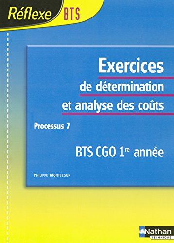 Exercices de détermination et analyse des coûts, processus 7 : BTS CGO 1re année