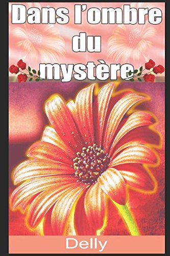 Dans l?ombre du mystère