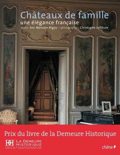 Châteaux de famille : une élégance française