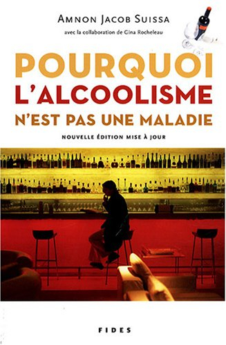 Pourquoi l'alcoolisme n'est pas une maladie