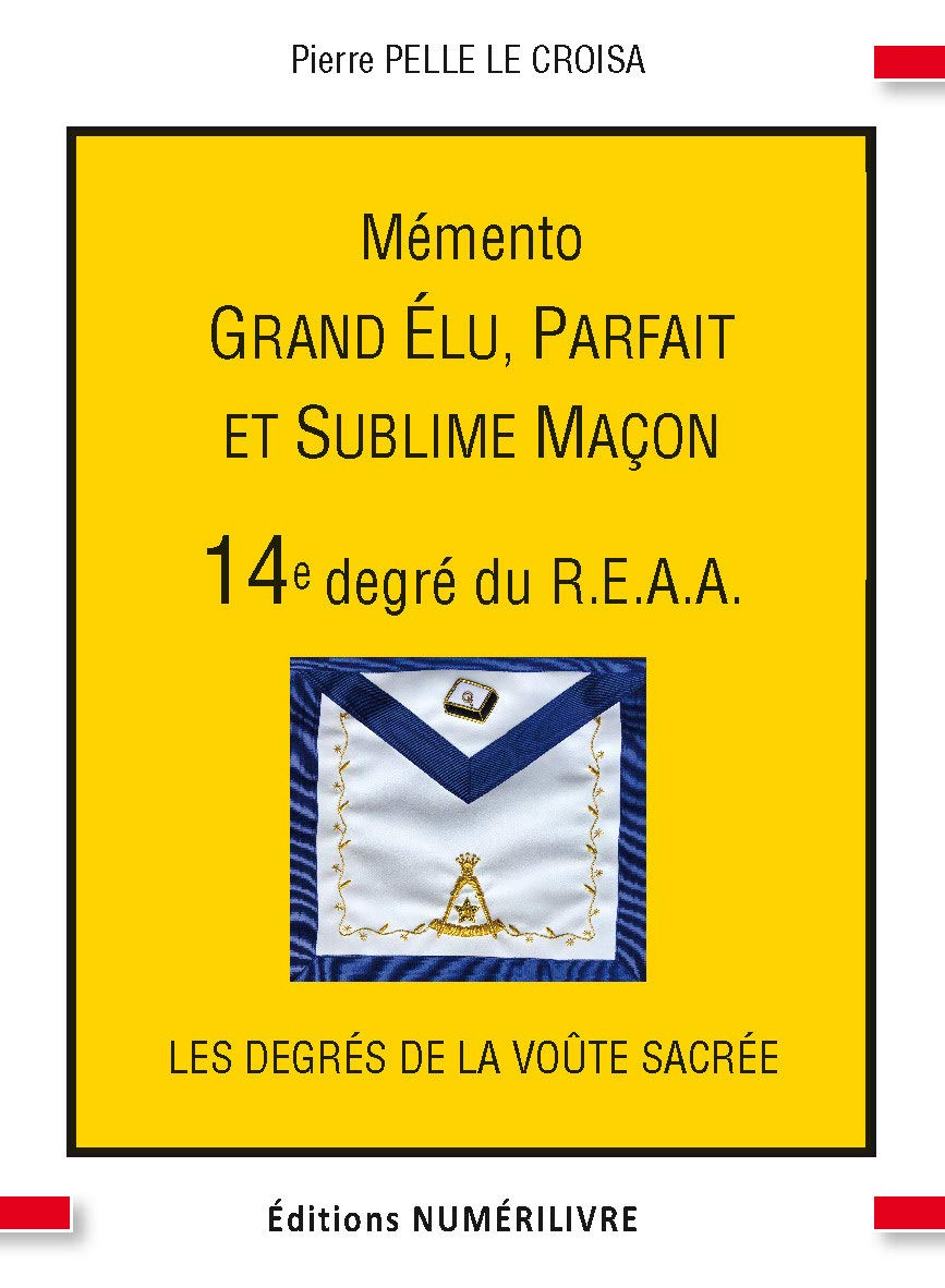 Mémento 14e degré du REAA : grand élu, parfait et sublime maçon