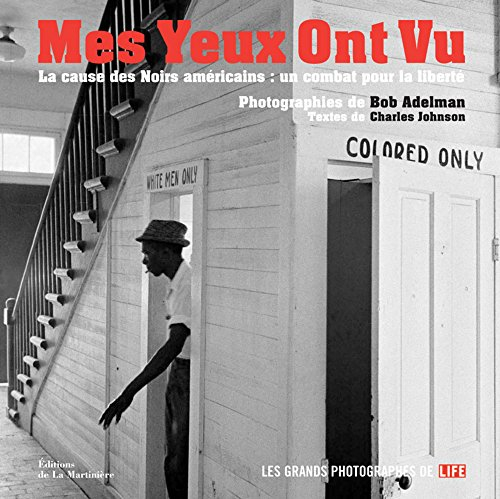 Mes yeux ont vu : la cause des Noirs américains : un combat pour la liberté