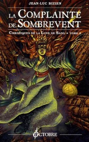 Chroniques de la lune de sang. Vol. 2. La complainte de Sombrevent