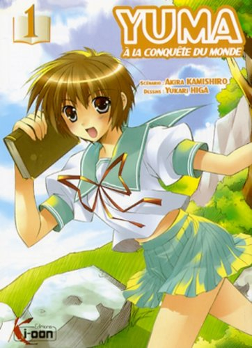 Yuma à la conquête du monde. Vol. 1