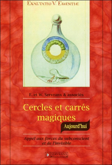 Cercles & carrés magiques : appel aux forces du subconscient et de l'invisible