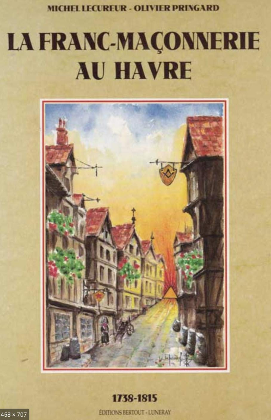 La franc-maçonnerie au Havre : (1738-1815)