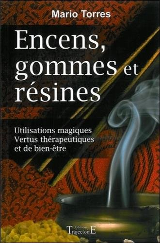 Encens, gommes et résines : utilisations magiques, vertus thérapeutiques et de bien-être