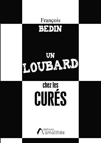UN LOUBARD CHEZ LES CURES