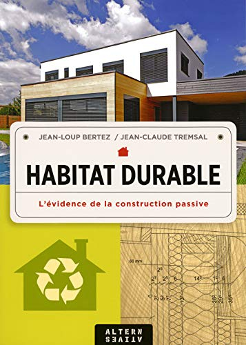 Habitat durable : l'évidence de la construction passive