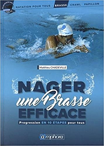 Nager une brasse efficace : progression en 10 étapes pour tous
