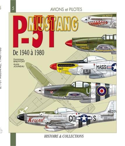 Le North-American P-51 Mustang : de 1940 à 1980