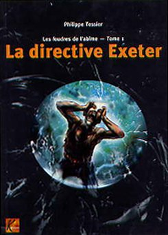 Les foudres de l'abîme. Vol. 1. La directive Exeter