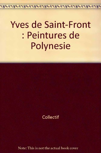 Yves de Saint-Front : peintures de Polynésie