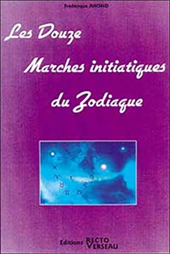 Les douze marches initiatiques du zodiaque