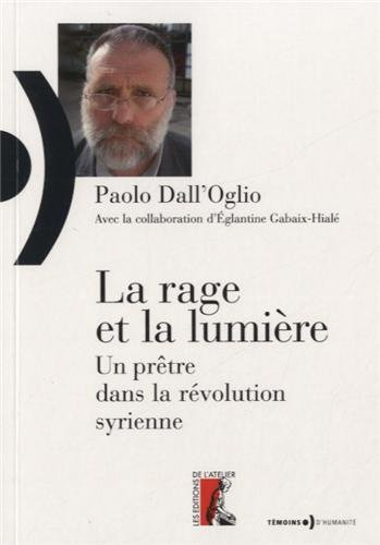 La rage et la lumière : un prêtre dans la révolution syrienne
