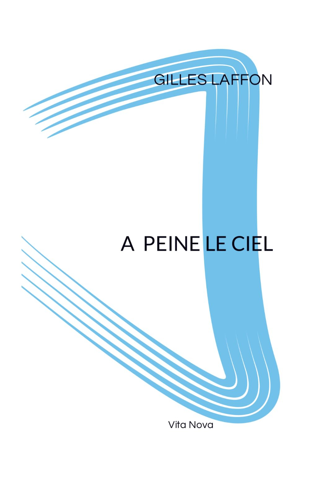 A PEINE LE CIEL