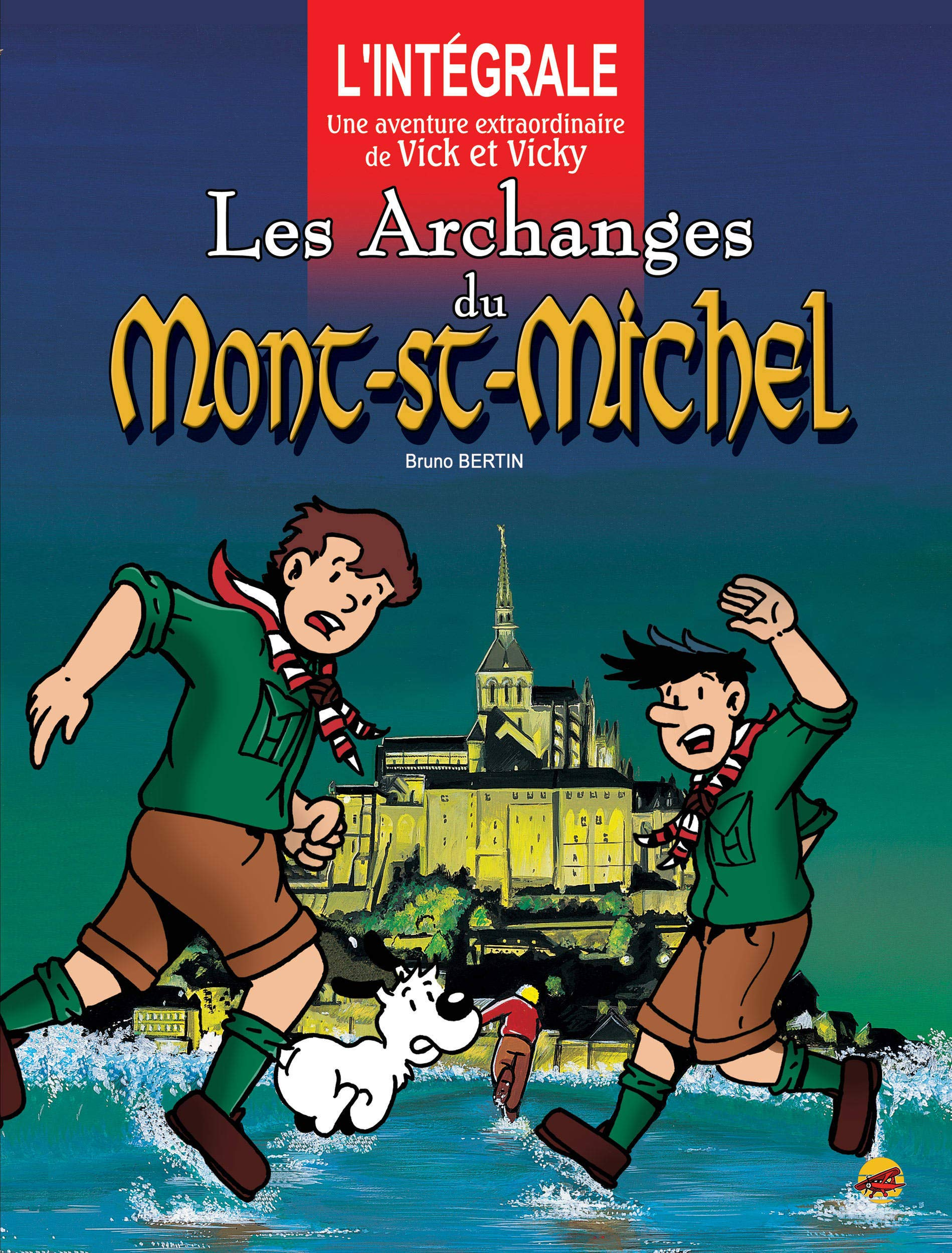 Une aventure extraordinaire de Vick et Vicky : l'intégrale. Les archanges du Mont-Saint-Michel : l'i