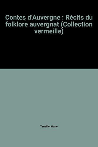 contes d'auvergne : récits du folklore auvergnat (collection vermeille)