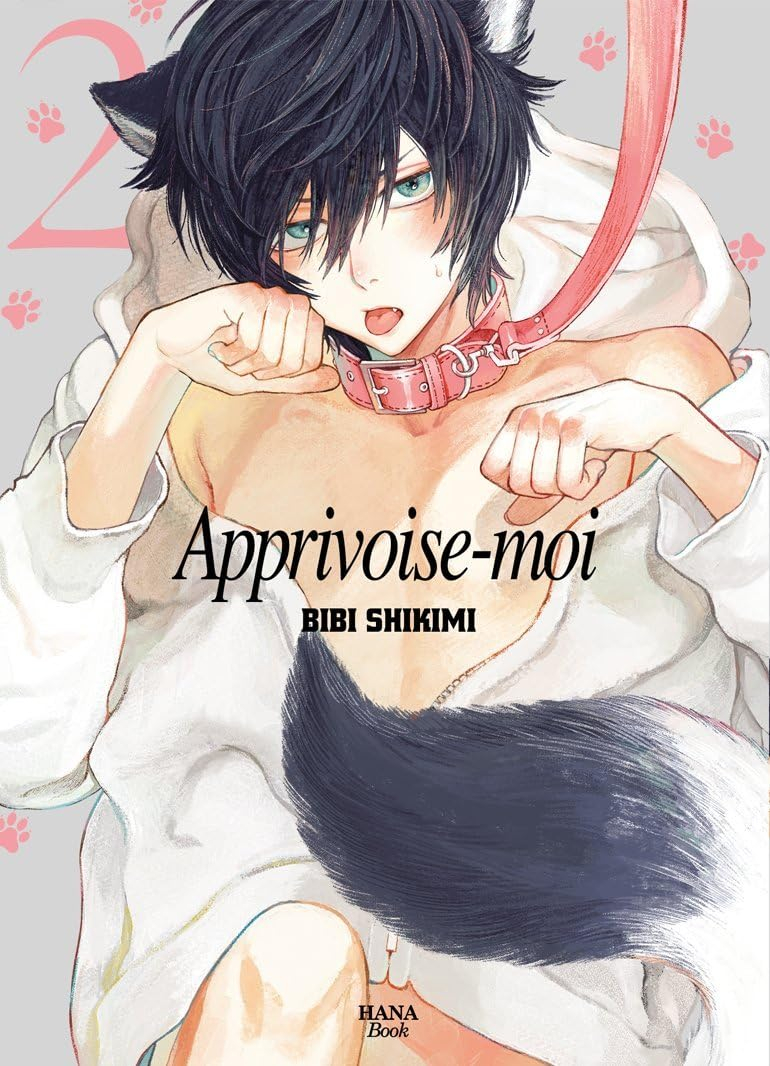 Apprivoise-moi. Vol. 2