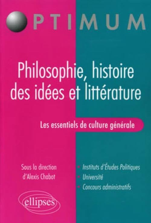 Les essentiels de culture générale : philosophie, histoire des idées et littérature