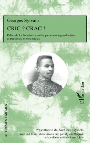 Cric ? Crac ? : fables de La Fontaine racontées par un montagnard haïtien et transcrites en vers cré