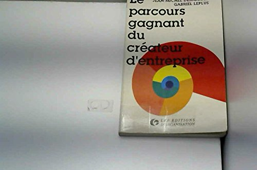Le Parcours gagnant du créateur d'entreprise