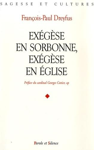 Exégèse en Sorbonne, exégèse en Eglise : esquisse d'une théologie de la parole de Dieu