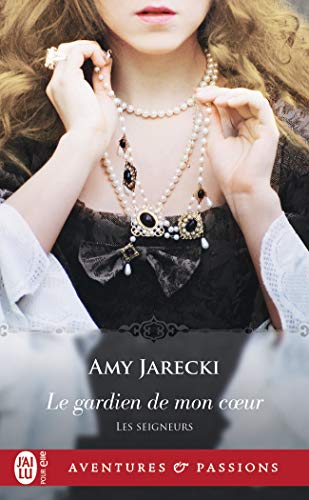 Les seigneurs. Vol. 3. Le gardien de mon coeur