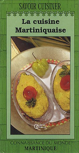 La cuisine martiniquaise : connaissance des Caraïbes