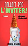 Fallait pas l'inviter !