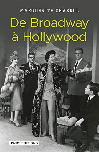 De Broadway à Hollywood : stratégies d'importation du théâtre new-yorkais dans le cinéma classique a