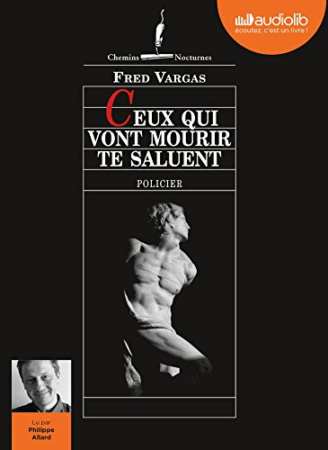 Ceux qui vont mourir te saluent : policier