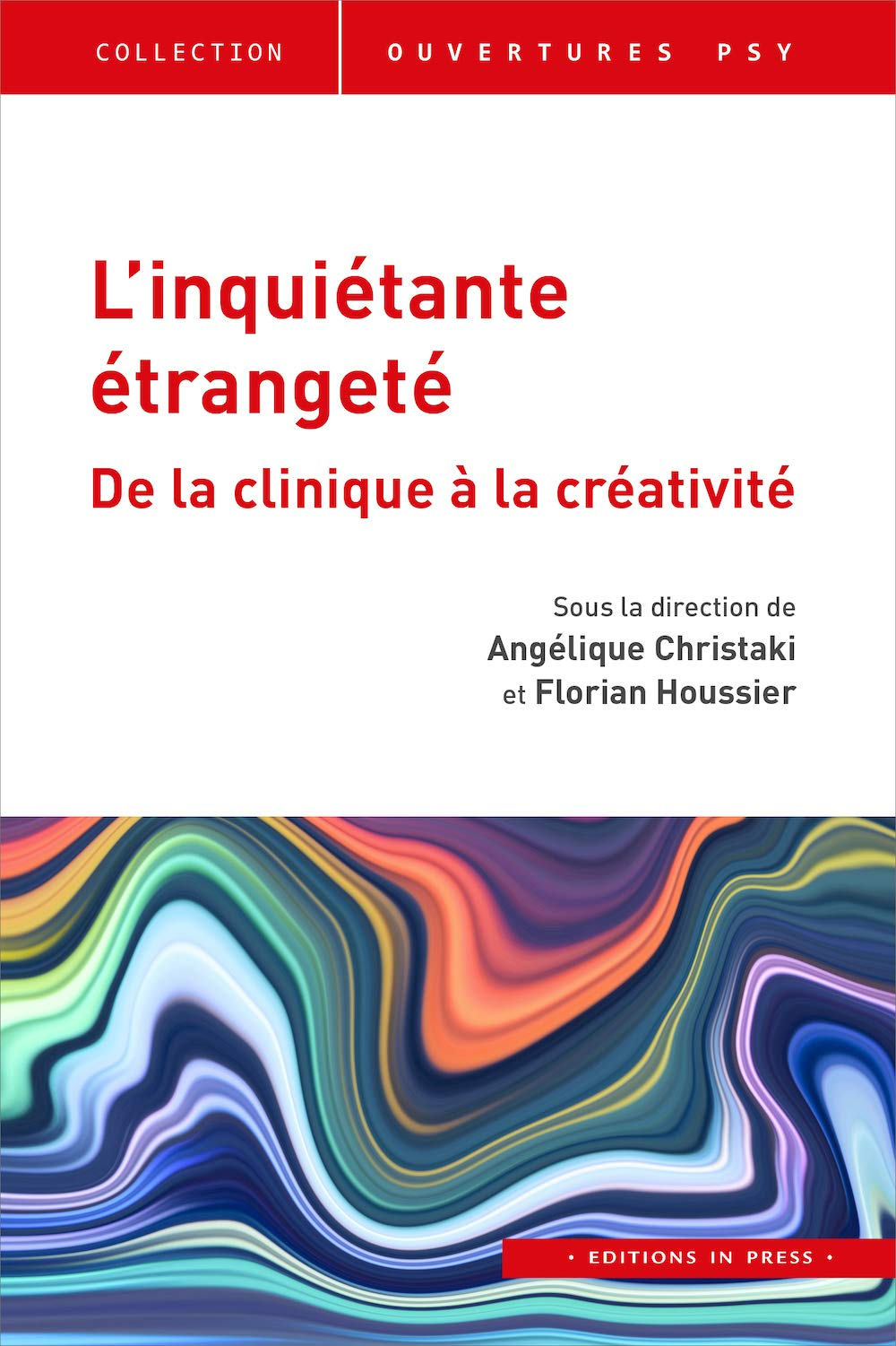 L'inquiétante étrangeté : de la clinique à la créativité