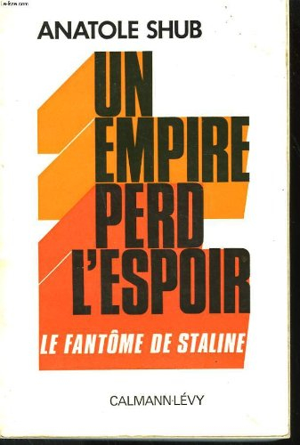 un empire perd l'espoir. le fantome de staline.