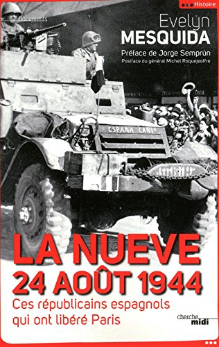 La Nueve, 24 août 1944 : ces républicains espagnols qui ont libéré Paris