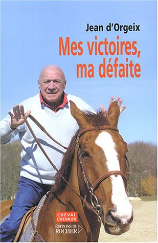 Mes victoires, ma défaite