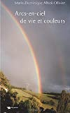 Arc-en-ciel de vie et couleurs