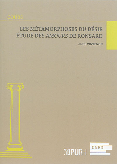 Les métamorphoses du désir : étude des Amours de Ronsard