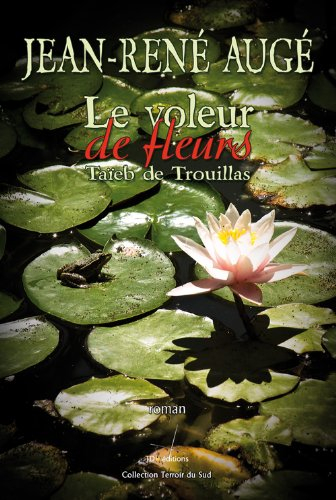 Le voleur de fleurs : Taïeb de Trouillas