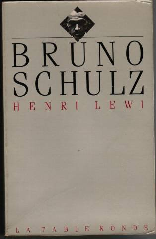 Bruno Schulz ou les Stratégies messianiques