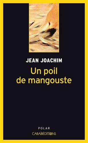 Un poil de mangouste : roman policier