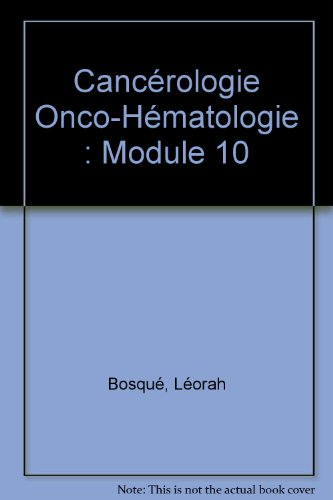 Module 10 : cancérologie, onco-hématologie