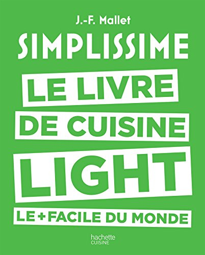 Simplissime : le livre de cuisine light le + facile du monde : des recettes légères lues en un coup